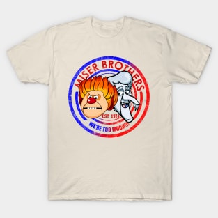 Miser Brothers We're Too Much T-Shirt